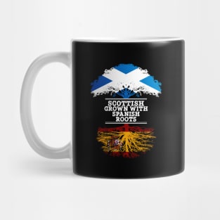 Scottish Grown With Spaniard Roots - Gift for Spaniard With Roots From Spain Mug